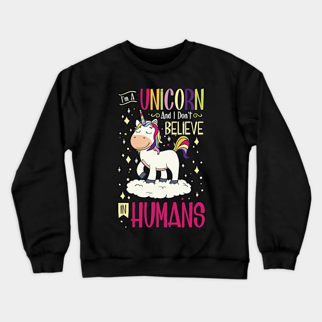 I'm a Unicorn T-Shirt Rainbow Horse Gift Pony Crewneck Sweatshirt by biNutz